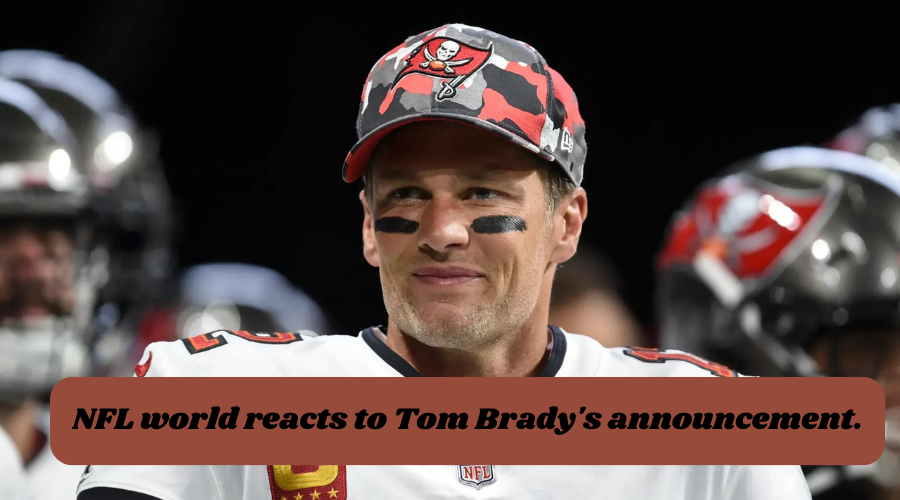 NFL world reacts to Tom Brady's announcement. - choprmatawangardening